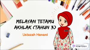 A bakteria b nyamuk c lalat d telur berikut ialah contoh amalan yang perlu diamalkan untuk menjaga 9. Akhlak Tahun 3 Melayan Tetamu Youtube