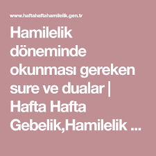 hamilelik doneminde okunmasi gereken sure ve dualar hafta hafta gebelik hamilelik takibi bebek gelisimi dualar hamilelik bebek gelisi