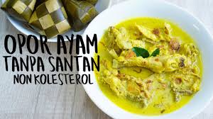 Berikut kami rangkum beberapa resep masakan berkuah bening praktis. Tanpa Santan Cara Mudah Membuat Opor Ayam Lebaran Rendah Kolesterol Youtube