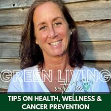 Surviving Breast Cancer, COVID and Avoiding Toxic Chemicals with Odette  Sahakian by Green Living with Tee