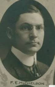 Frederick Ernst “Fred” Michelson (1886-1915)
