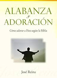 *free* shipping on qualifying offers. Alabanza Y Adoracion Como Adorar A Dios Segun La Biblia Spanish Edition Ebook Reina Jose Amazon De Kindle Shop