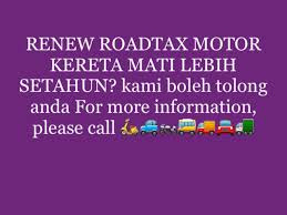 Dan beliau jawap dengan baik sangat2. Roadtax Kereta Mati