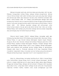 Membina dan memperkaya bahasa kebangsaan dalam semua bidang termasuk sains dan ini bermakna peranan yang dimainkan oleh dbp adalah sangat penting dan ia juga memberi impak pelaksanaan dasar bahasa yang menjadikan bahasa melayu sebagai bahasa pengantar di sekolah. Doc Kedudukan Bahasa Melayu Dalam Negara Masa Kini Ahmad Kamal Academia Edu