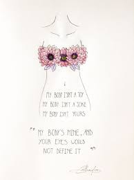 My Body S Mine And Your Eyes Would Not Define It Body Positivity Feminism Positivity