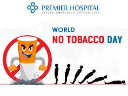 Tobacco products kill over 8 million people every year. World No Tobacco Day 31 May 2019 Premier Hospital