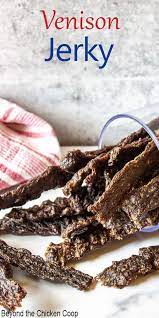 Venison Jerky Recipe Venison Jerky Venison Perfect Snack Foods