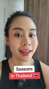 Seasons in Thailand: A Guide to Visiting and Exploring the Country's Climate