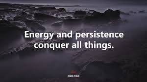 604618 Energy And Persistence Conquer All Things Benjamin Franklin Quote 4k Wallpaper Mocah Hd Wallpapers