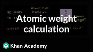 Calculating Atomic Weight Chemistry Khan Academy Atom Solving Multi Step Equations Chemistry