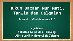 Tetapi, pada artikel ini, pembahasan akan terfokus pada qalqalah saja. Ppt Tajwid Hukum Bacaan Nun Mati Atau Tanwin Vonita Amelia S Academia Edu