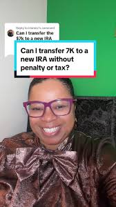 Replying to @irisrokz can I transfer 7K to a new IRA without penalty or  tax? #fyp #Wealth #IRA #financialliteracy #Roth #retirement #investment  #millionaire #money #wealthymindset