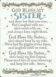 Birthday Blessings For My Sister God Bless My Sister Prayers For Sister Sister Quotes Sister Poems