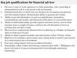 Skills, responsibilities, and qualifications are essential to identifying the right fit for the job. Financial Advisor Job Description