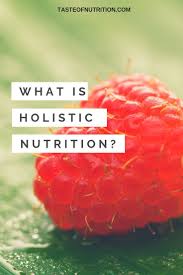 What Is Holistic Nutrition This Term Is Used A Lot Lately But The Definition Can Be A Bit Confusing Is It D Holistic Nutrition Holistic Health Healthy Aging
