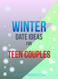 30 Winter Date Ideas For Teenage Couples Romantic Things To Do 35 fun winter date ideas you can do on a budget, fun and creative dating ideas for teens and married couples, keep the love alive with spending time together, frugal date ideas, cute date ideas for teenage couples, creative date night ideas, last minute date ideas, romantic date ideas for.