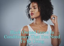 We researched the best deep conditioners for deep conditioners can be especially beneficial for hair that's been relaxed, colored, or chemically the star ingredients, jamaican black castor oil and organic shea butter, restore moisture and soften. Black Owned Leave In Conditioners That You Need To Be Using