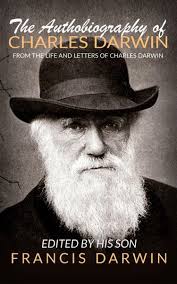 The Autobiography Of Charles Darwin (ebook), Francis Darwin