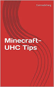 Jan 31, 2018 · today we show you all how to make uhc in mcpe !!like and subcribe!hit notifications!share !comment!join the #mkrnationto do list: Minecraft Uhc Tips Kindle Edition By Yang Comrade Children Kindle Ebooks Amazon Com