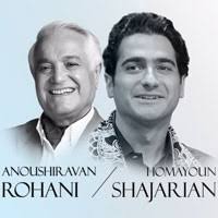Homayoun Shajarian and Anoushiravan Rohani