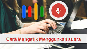 Cara Mengetik Menggunakan Suara Youtube