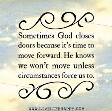 God is trying to tell you something in these moments. Words Of Encouragement Move Forward Quotes About Moving On After Divorce New Journey Quotes God Words