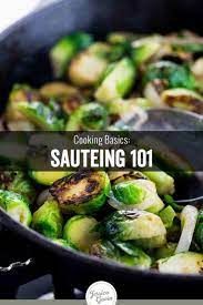 Sautéing is one of the simplest ways to cook and a good technique for preparing a wide variety of food. Sauteing Dry Heat Cooking Method Jessica Gavin