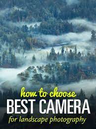 Choosing The Best Camera For Landscape Photography Phototraces Landscape Photography Landscape Photography Tips Best Cameras For Travel