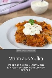 Einfache Manti Saltsugarlove Yufka Rezept Rezepte Yufka Teig Rezept