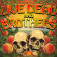 Live Dead and Brothers event image