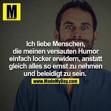 Du hängst bei einem rätsel an der fragestellung zweideutig fest und findest einfach keine antwort? Ich Liebe Menschen Die Meinen Made My Day