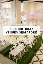 Pin By Venuerific On Kids Birthday Venues Singapore Birthday Venues Kids Birthday Themed Desserts