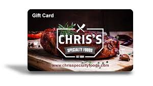 Check spelling or type a new query. E Gift Card Chris Specialty Foods