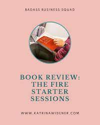 Good is a known quantity. Minneapolis Life Coach Book Review The Fire Starter Sessions