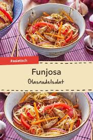Wenn Du Gerne Glasnudeln Isst Dann Solltest Du Unbedingt Funjosa Ausprobieren Der Asiatische Glasnudel Glasnudelsalat Glasnudeln Rezept Glasnudelsalat Rezept