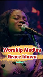 Grace Idowu Worship Medley Lyrics