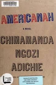 Chimamanda chimamanda ngozi adichie americanah. Americanah 2013 Edition Open Library