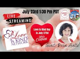 National Love Is Kind Day July 27th (Meet Rosie Aiello)