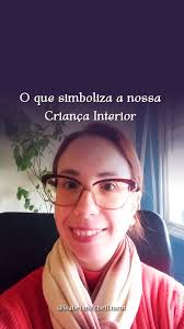 O que simboliza a nossa Criança Interior?, ., É o nosso lado leve, alegre,  mas também, birrenta, teimosa, infantil..., Quando não a acolhemos, a nossa  criança interior pode nos gerar procrastinação, ...