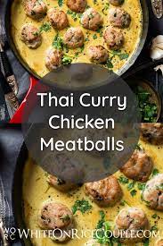 Thai Curry Chicken Meatballs In Curry Sauce White On Rice Couple Recipe In 2021 Paleo Chicken Recipes Paleo Chicken Recipes Easy Chicken Recipes