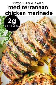 Mediterranean Chicken Marinade Low Carb Recipe Low Carb Chicken Recipes Paleo Recipes Dinner Paleo Chicken Recipes