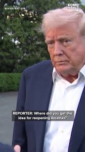 President Donald Trump said Sunday that he is directing government agencies  to reopen and expand Alcatraz "to house America's most ruthless and violent  offenders." “For too long, America has been plagued by