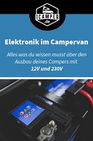 230v 12v Stromausbau Im Camper Richtlinien Und Hinweise Camper Ausbau Bus Ausbauen