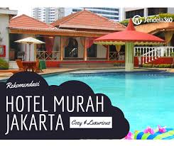 Saya pernah melihat keraton, ritz carlton kuningan & scbd, kempinski yang kamarnya luas dan kamar. 9 Rekomendasi Hotel Murah Jakarta Yang Cozy Dan Mewah