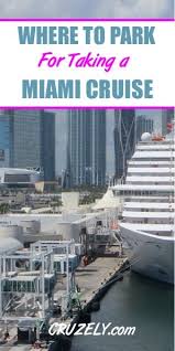 Port Of Miami Cruise Parking Where To Park Prices Profiles Map Cruise Cruise Travel Miami Travel