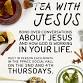 Tea with Jesus