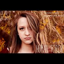 Human Torch (Acoustic Version) [feat. Chris Stacey] by LN & the Crush