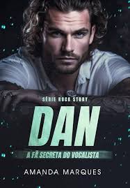 Dan B: A Fã secreta do Vocalista (Portuguese Edition) eBook : Marques,  Amanda : Amazon.es: Tienda Kindle