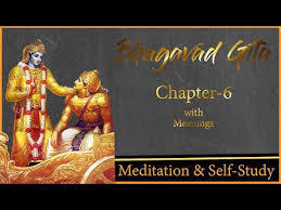 118 Complete Sixth Chapter Of Bhagavad Gita Atma Samyama Yoga Youtube Bhagavad Gita Chapter Meditation Music