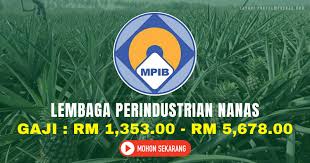 Menteri pertanian dan industri makanan, datuk seri dr ronald kiandee berkata, lembaga perindustrian nanas malaysia (lpnm) memainkan peranan dalam melaksanakan program tanaman melibatkan golongan muda yang juga pemangkin kepada sektor pertanian negara. Jawatan Kosong Lembaga Perindustrian Nanas Malaysia Gaji Rm1 353 Rm5 678 My Kerja